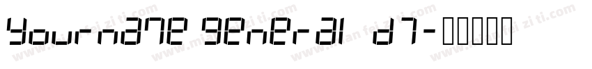 yourname general d7字体转换